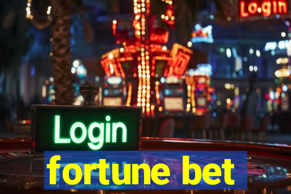 fortune bet